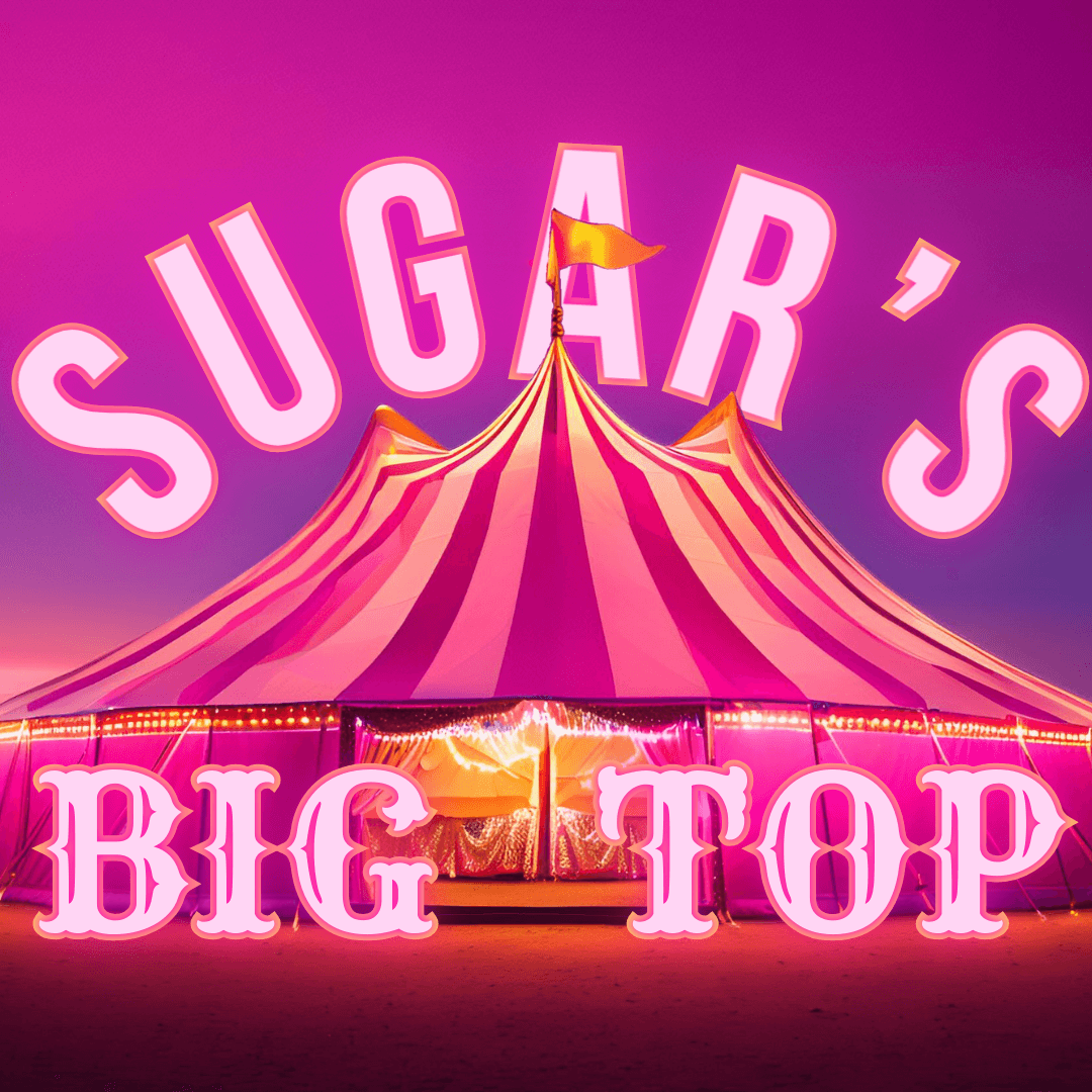 Sugar's Big Top! | Mount Baker Theatre